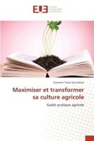 Maximiser Et Transformer Sa Culture Agricole