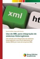 Uso De XML Para Integração De Sistemas Heterogêneos