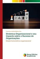 Dinâmica Organizacional E Seu Impacto Sobre O Sucesso De Organizações