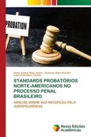 Standards Probatórios Norte-Americanos No Processo Penal Brasileiro