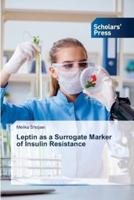 Leptin as a Surrogate Marker of Insulin Resistance