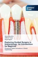Exploring Guided Surgery in Implantology