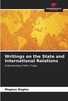 Writings on the State and International Relations