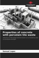 Properties of Concrete With Porcelain Tile Waste