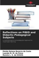 Reflections on PIBID and Didactic-Pedagogical Subjects