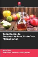 Tecnologia De Fermentação E Proteínas Microbianas