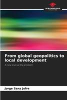 From Global Geopolitics to Local Development