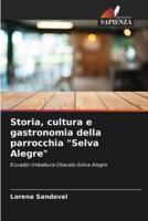 Storia, Cultura E Gastronomia Della Parrocchia "Selva Alegre"