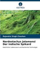 Nardostachys Jatamansi Der Indische Spikard