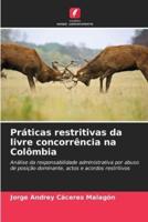 Práticas Restritivas Da Livre Concorrência Na Colômbia