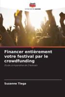 Financer Entièrement Votre Festival Par Le Crowdfunding