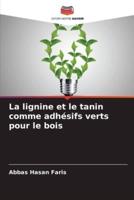 La Lignine Et Le Tanin Comme Adhésifs Verts Pour Le Bois