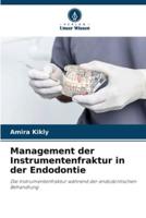Management Der Instrumentenfraktur in Der Endodontie