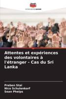 Attentes Et Expériences Des Volontaires À L'étranger - Cas Du Sri Lanka