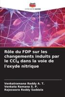 Rôle Du FDP Sur Les Changements Induits Par Le CCl4 Dans La Voie De L'oxyde Nitrique