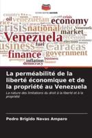 La Perméabilité De La Liberté Économique Et De La Propriété Au Venezuela