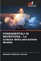 FONDAMENTALI DI NEUROYOGA - La Scienza Della Percezione Diretta