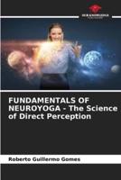 FUNDAMENTALS OF NEUROYOGA - The Science of Direct Perception