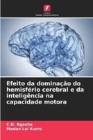 Efeito Da Dominação Do Hemisfério Cerebral E Da Inteligência Na Capacidade Motora