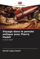 Voyage Dans La Pensée Antique Avec Pierre Hadot