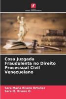 Cosa Juzgada Fraudulenta No Direito Processual Civil Venezuelano