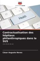 Contractualisation Des Hôpitaux Philanthropiques Dans Le SUS