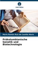 Präkolumbianische Genetik Und Biotechnologie