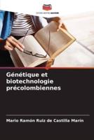 Génétique Et Biotechnologie Précolombiennes