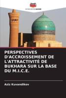 Perspectives d'Accroissement De l'Attractivité De Bukhara Sur La Base Du M.I.C.E.