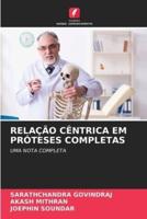 Relação Cêntrica Em Próteses Completas