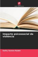 Impacto Psicossocial Da Violência