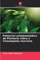 Potencial Antiplasmódico De Plumeria Rubra E Cissampelos Mucrona