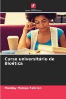 Curso Universitário De Bioética