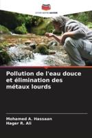 Pollution De L'eau Douce Et Élimination Des Métaux Lourds