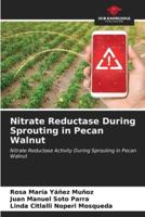 Nitrate Reductase During Sprouting in Pecan Walnut