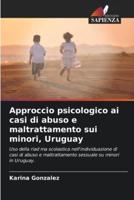 Approccio Psicologico Ai Casi Di Abuso E Maltrattamento Sui Minori, Uruguay