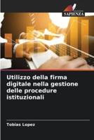 Utilizzo Della Firma Digitale Nella Gestione Delle Procedure Istituzionali