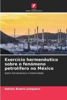 Exercício Hermenêutico Sobre O Fenómeno Petrolífero No México
