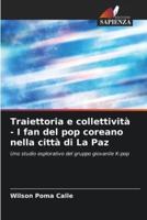 Traiettoria E Collettività - I Fan Del Pop Coreano Nella Città Di La Paz