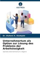 Unternehmertum Als Option Zur Lösung Des Problems Der Arbeitslosigkeit