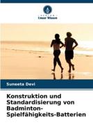 Konstruktion Und Standardisierung Von Badminton-Spielfähigkeits-Batterien
