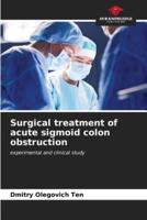 Surgical Treatment of Acute Sigmoid Colon Obstruction
