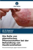 Die Rolle Von Phenolischen Pflanzenstoffen Bei Der Behandlung Von Hautkrankheiten