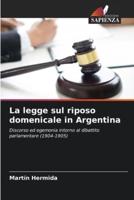 La Legge Sul Riposo Domenicale in Argentina