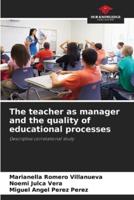 The Teacher as Manager and the Quality of Educational Processes
