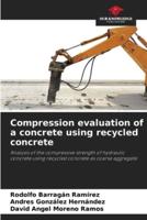 Compression Evaluation of a Concrete Using Recycled Concrete