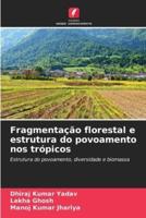 Fragmentação Florestal E Estrutura Do Povoamento Nos Trópicos