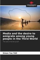 Media and the Desire to Emigrate Among Young People in the Third World