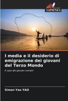 I Media E Il Desiderio Di Emigrazione Dei Giovani Del Terzo Mondo