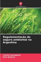 Regulamentação Do Seguro Ambiental Na Argentina